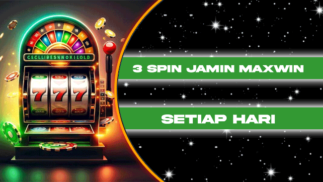 3 Spin Jamin Maxwin Setiap Hari