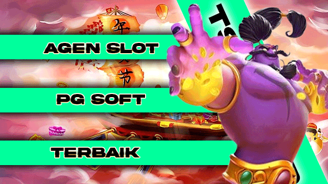 Agen Slot Pg soft Terbaik