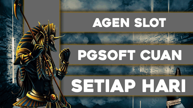 Agen Slot Pgsoft Cuan Setiap Hari