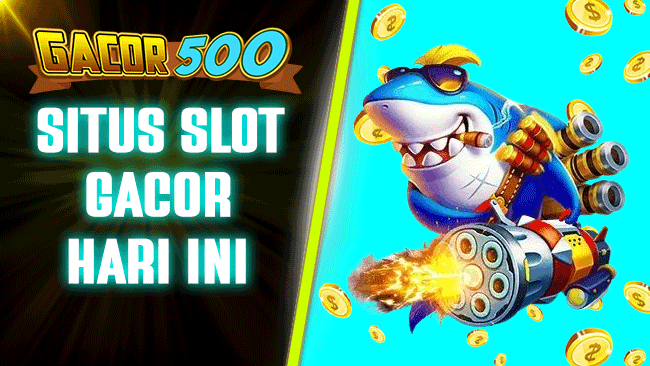 GACORX500 Situs Slot Gacor Hari ini