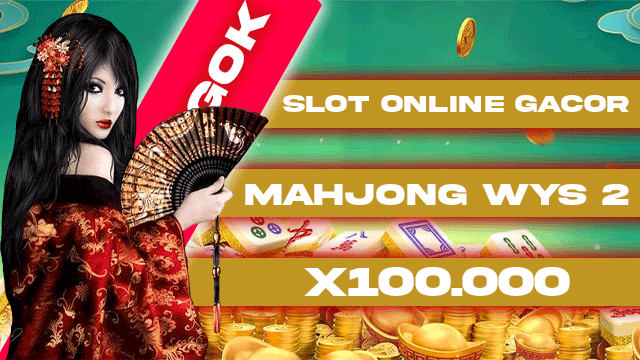 Online Slot Gacor Mahjong wys 2 x100.000