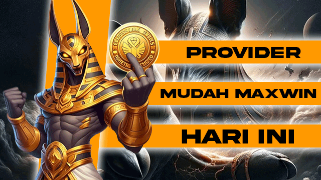 Provider Mudah Maxwin Hari Ini