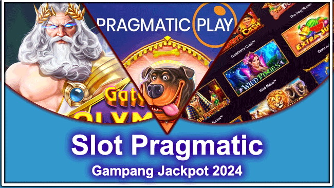 Slot Pragmatic Gampang Jackpot 2024