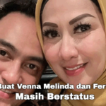 Ini yang Buat Venna Melinda dan Ferry Irawan Masih Berstatus