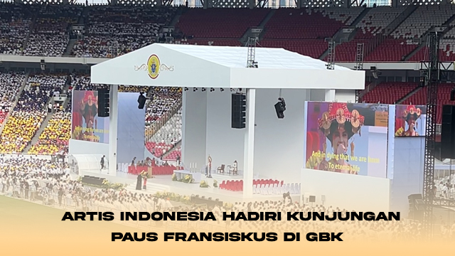 5 Artis Indonesia Hadiri Kunjungan Paus Fransiskus di GBK